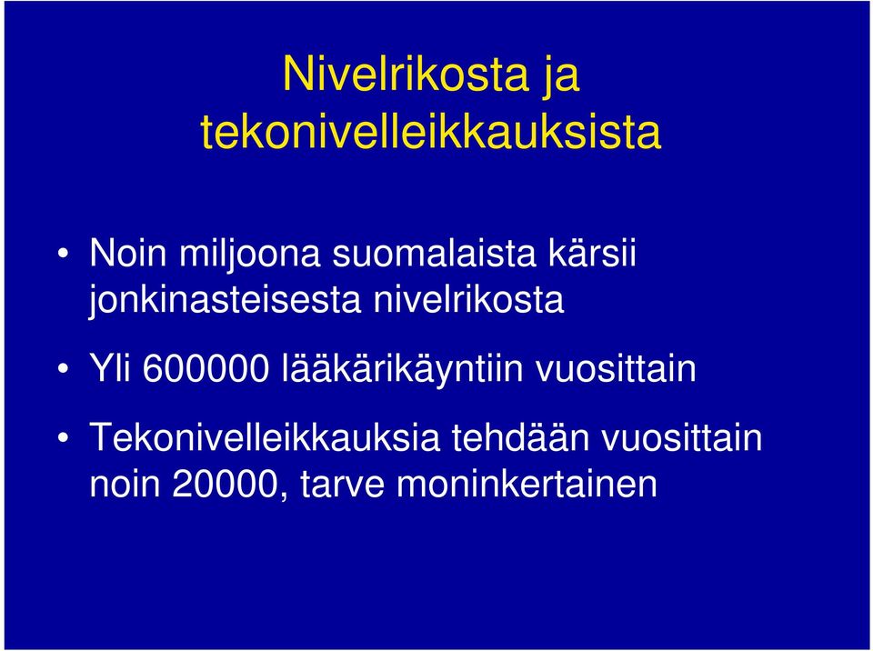 600000 lääkärikäyntiin vuosittain