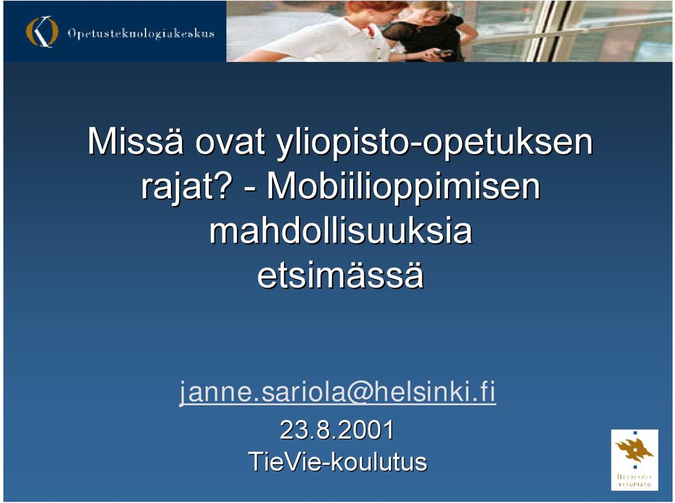 - Mobiilioppimisen mahdollisuuksia