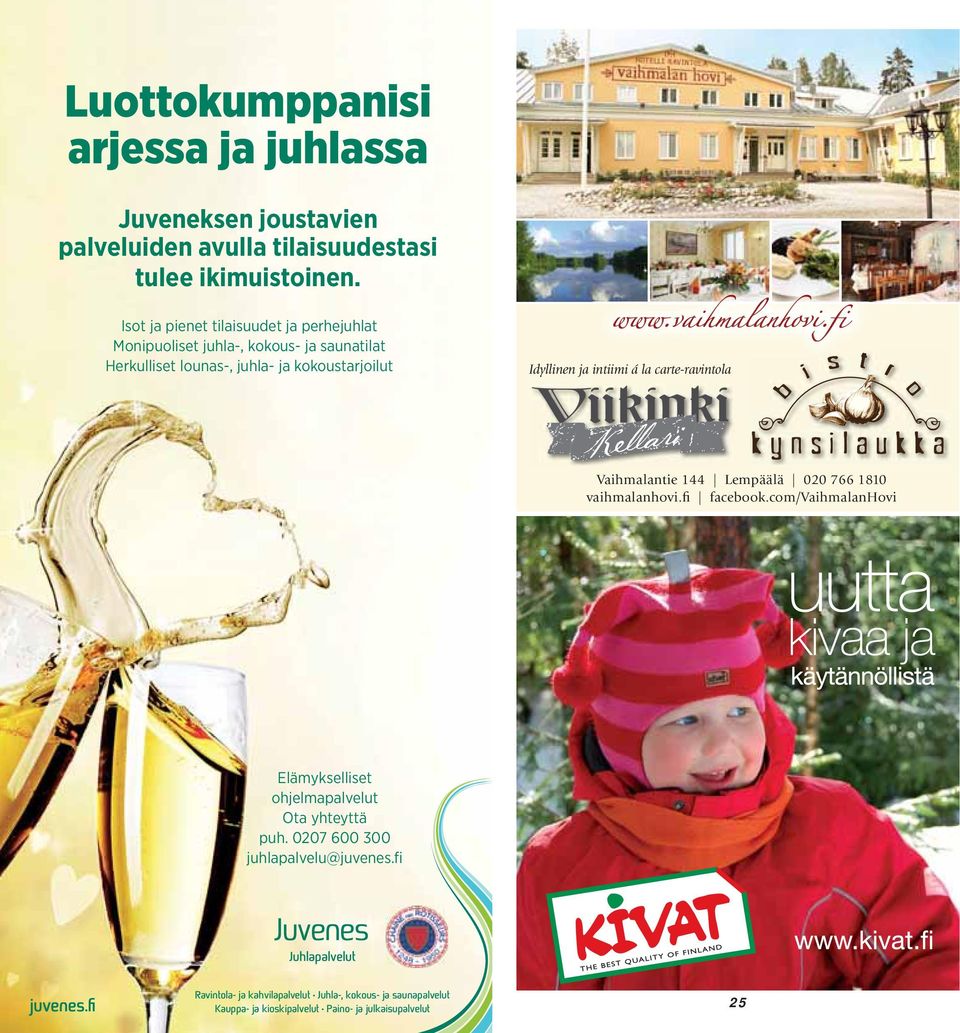 kokoustarjoilut Idyllinen ja intiimi á la carte-ravintola Vaihmalantie 144 Lempäälä 020 766 1810 vaihmalanhovi.