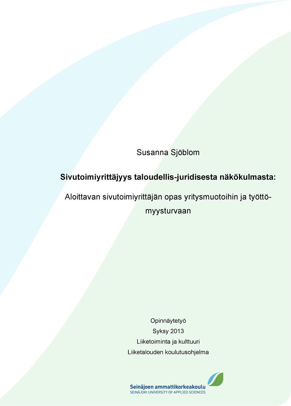 sivutoimiyrittäjän opas yritysmuotoihin ja