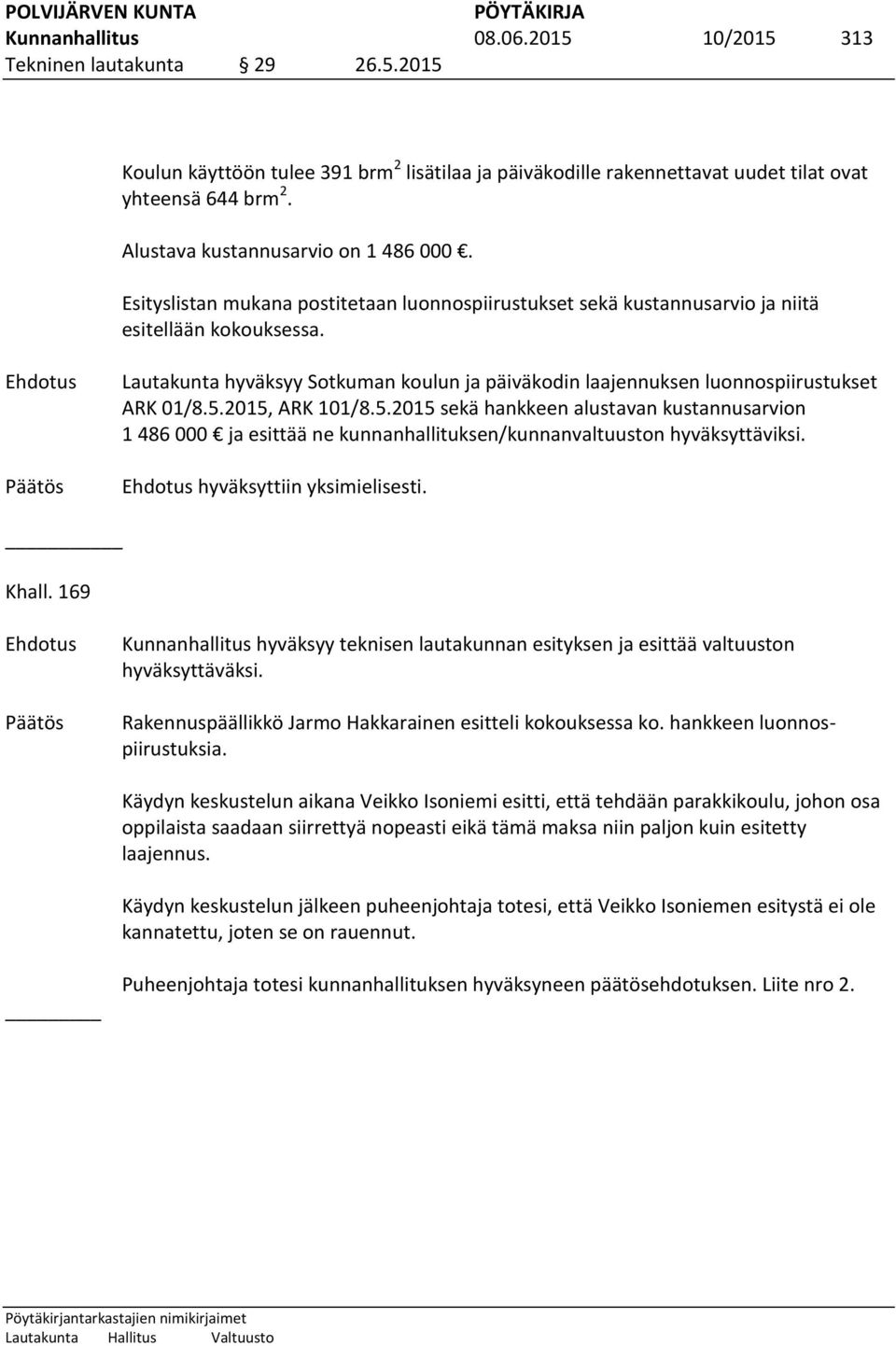 Lautakunta hyväksyy Sotkuman koulun ja päiväkodin laajennuksen luonnospiirustukset ARK 01/8.5.
