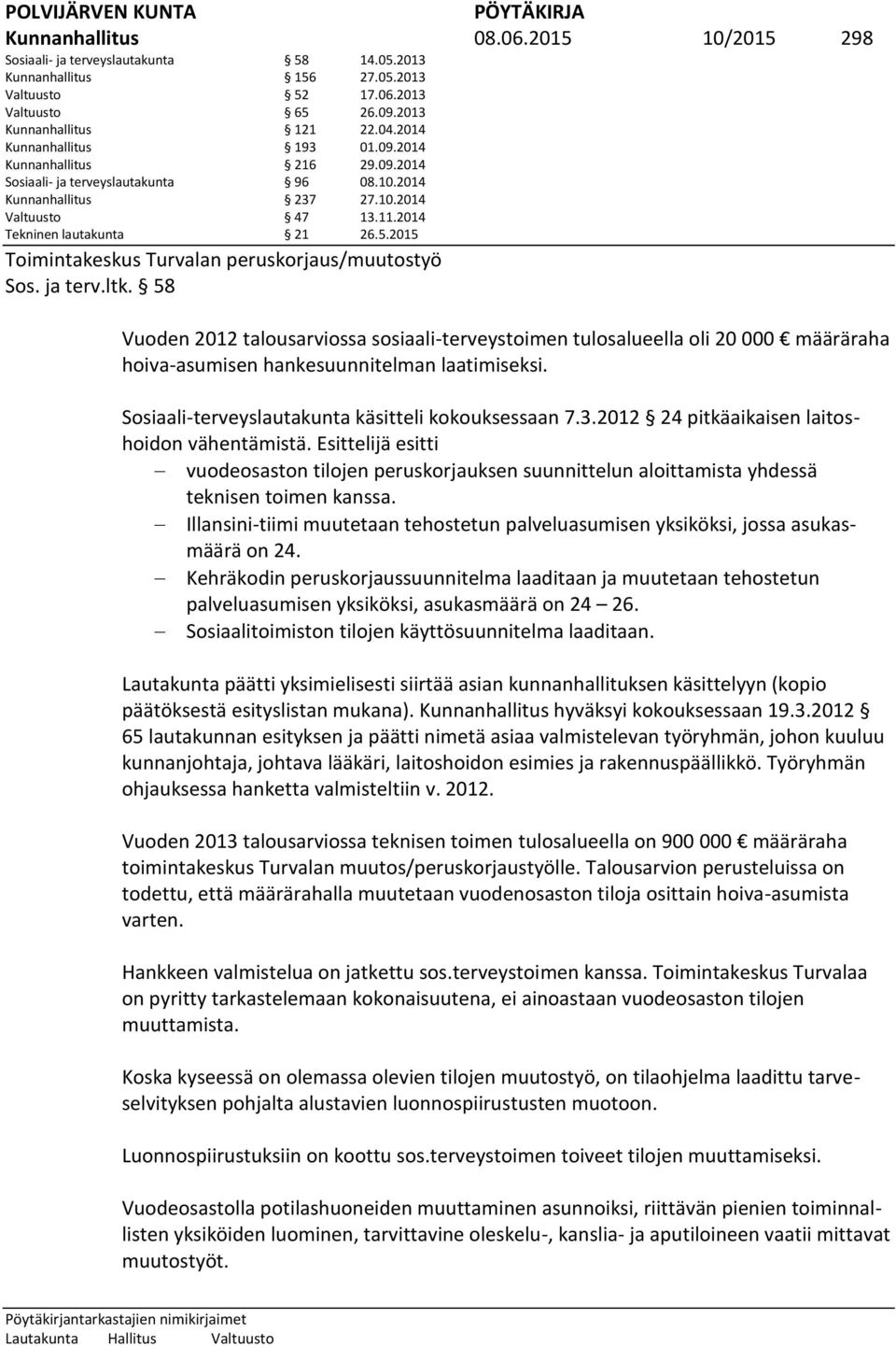 2015 Toimintakeskus Turvalan peruskorjaus/muutostyö Sos. ja terv.ltk.