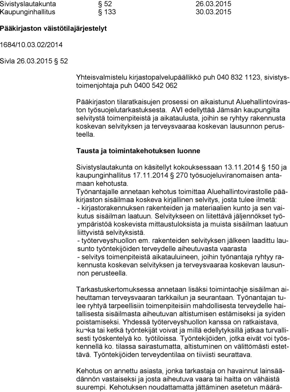 2015 Pääkirjaston väistötilajärjestelyt 1684/10.03.