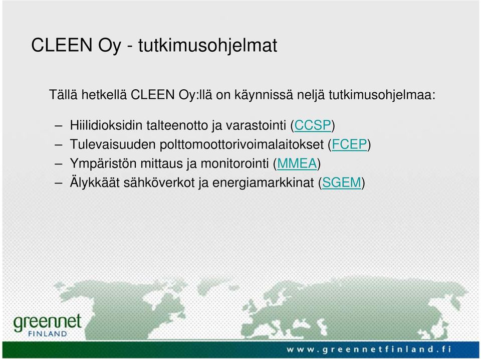 (CCSP) Tulevaisuuden polttomoottorivoimalaitokset (FCEP) Ympäristön