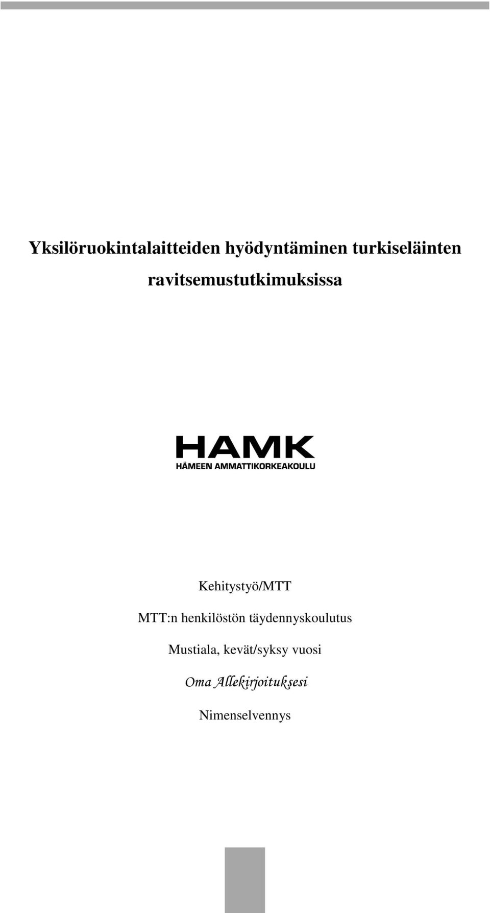 Kehitystyö/MTT MTT:n henkilöstön