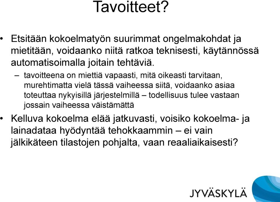 joitain tehtäviä.