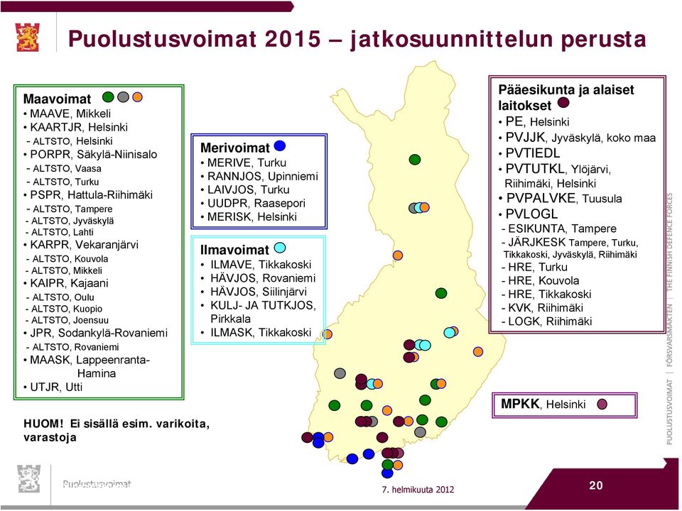 MAASK, Lappeenranta- Hamina UTJR, Utti HUOM! Ei sisällä esim.