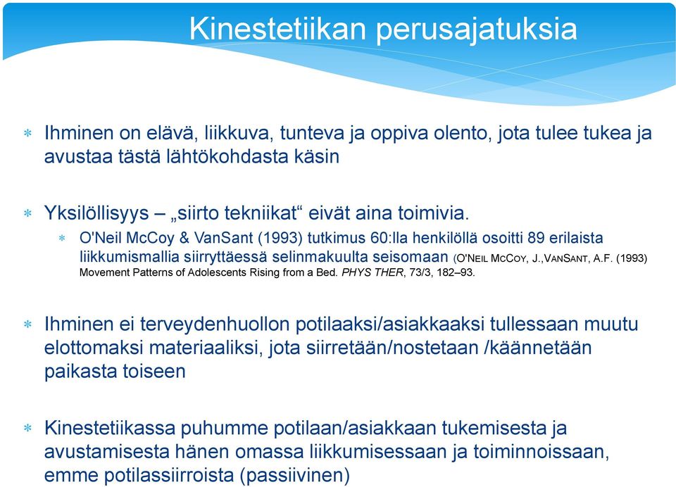 (1993) Movement Patterns of Adolescents Rising from a Bed. PHYS THER, 73/3, 182 93.