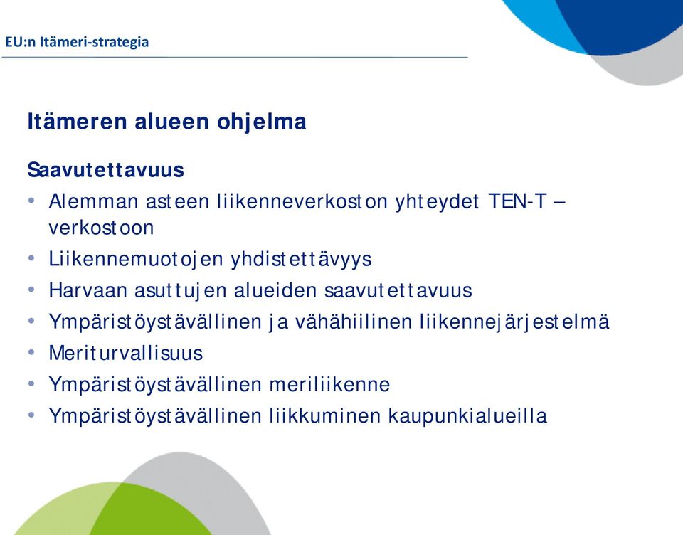 asuttujen alueiden saavutettavuus Ympäristöystävällinen ja vähähiilinen