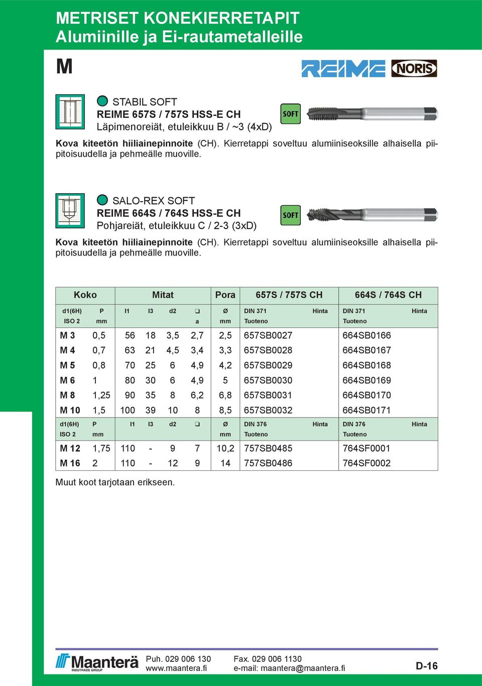 SALO-REX SOFT REIE 664S / 764S HSS-E CH Pohjareiät, etuleikkuu C / 2-3 (3x) Kova kiteetön hiiliainepinnoite (CH).