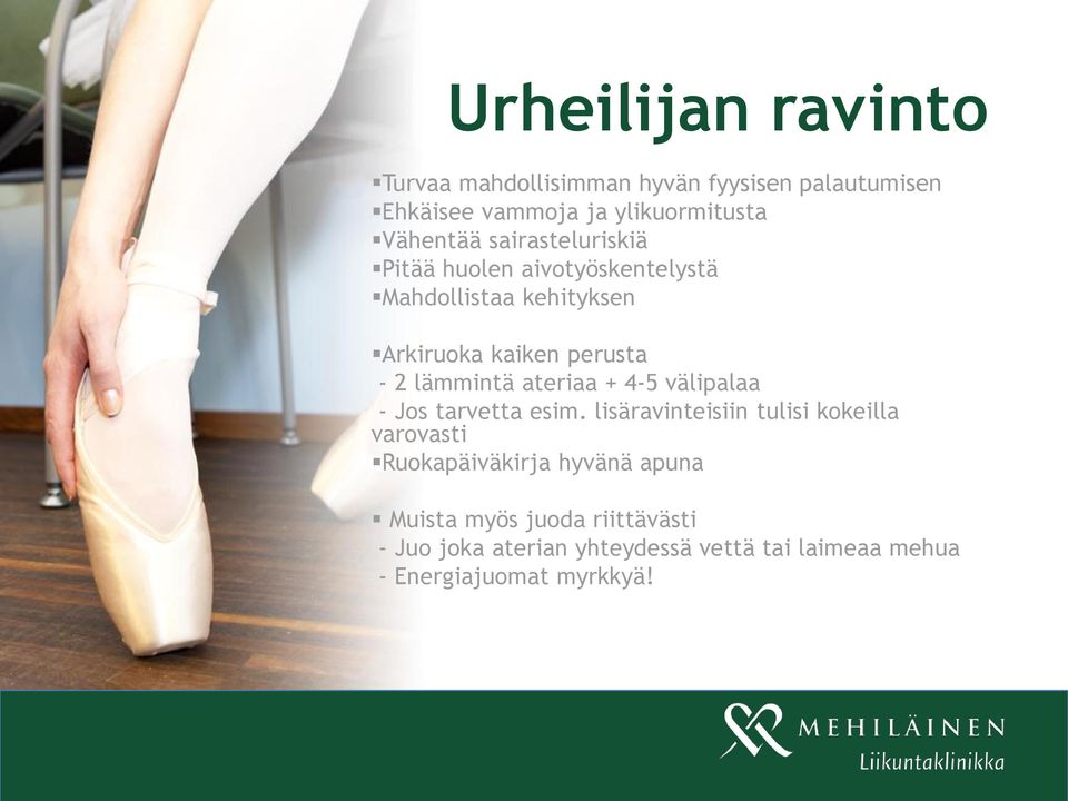 ateriaa + 4-5 välipalaa - Jos tarvetta esim.
