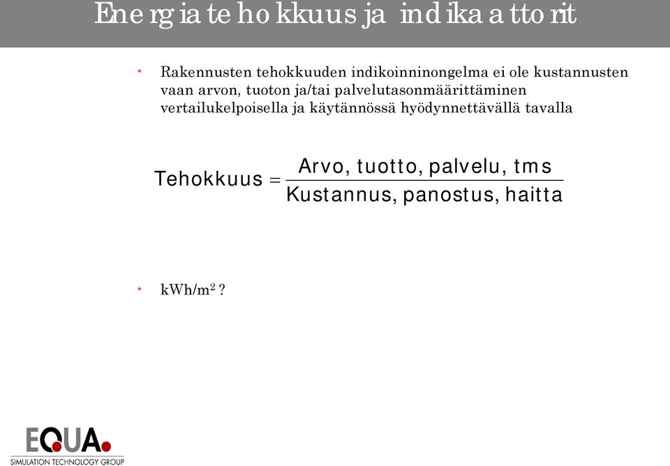 palvelutasonmäärittäminen vertailukelpoisella ja käytännössä