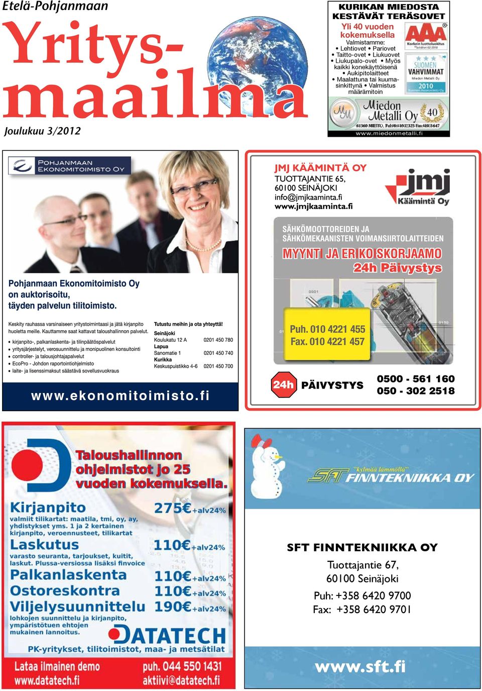 kuumasinkittynä Valmistus määrämitoin 61360 MIETO, Puh 06 4502325 Fax 4503647 www.miedonmetalli.