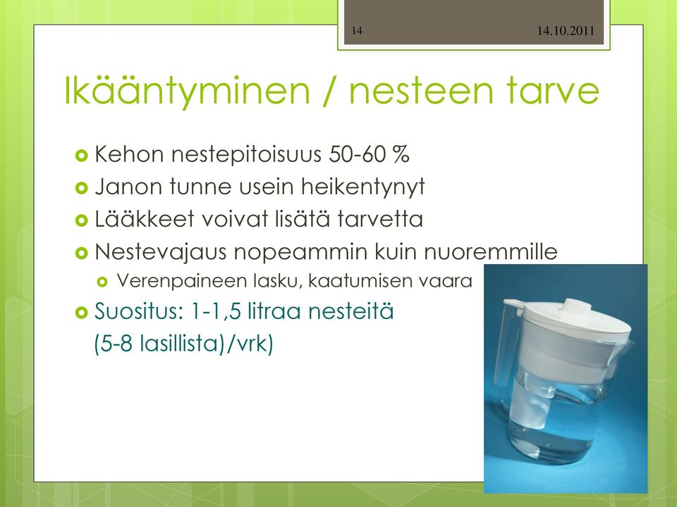 Janon tunne usein heikentynyt Lääkkeet voivat lisätä tarvetta
