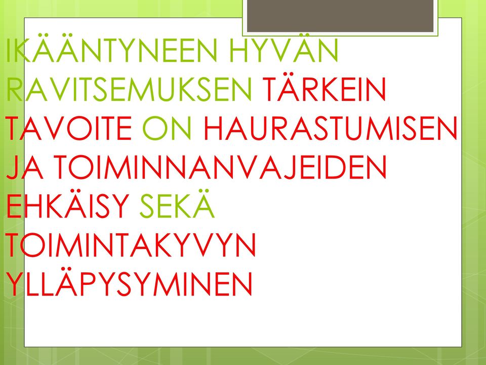 HAURASTUMISEN JA