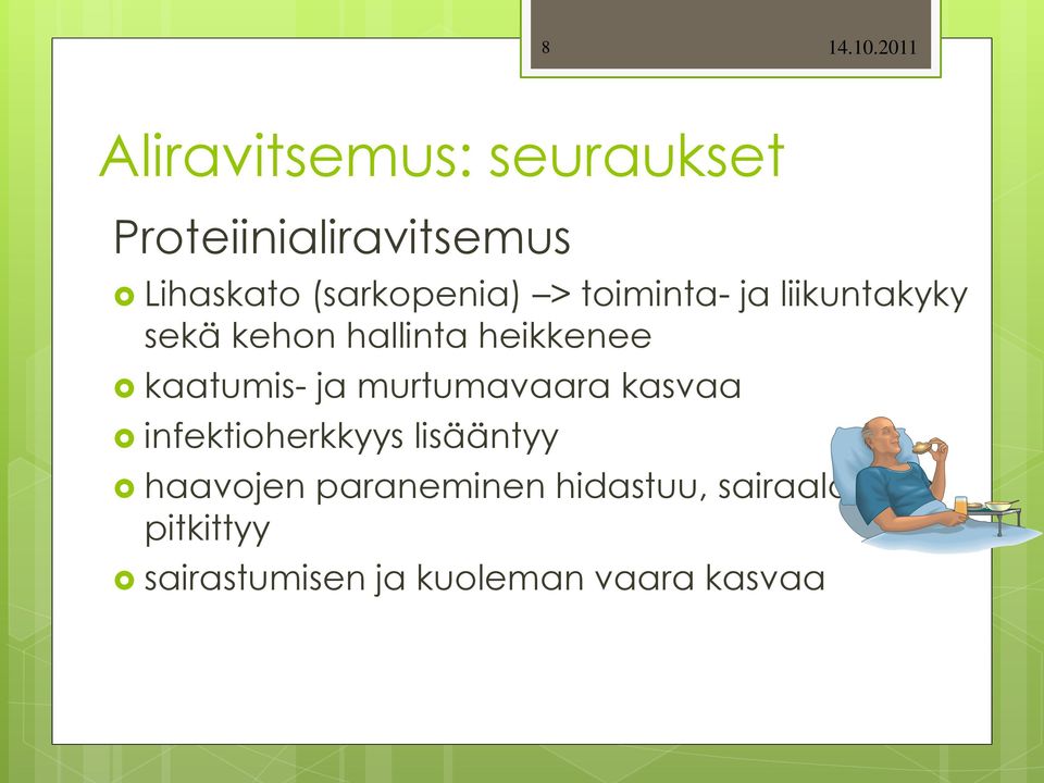 (sarkopenia) > toiminta- ja liikuntakyky sekä kehon hallinta heikkenee