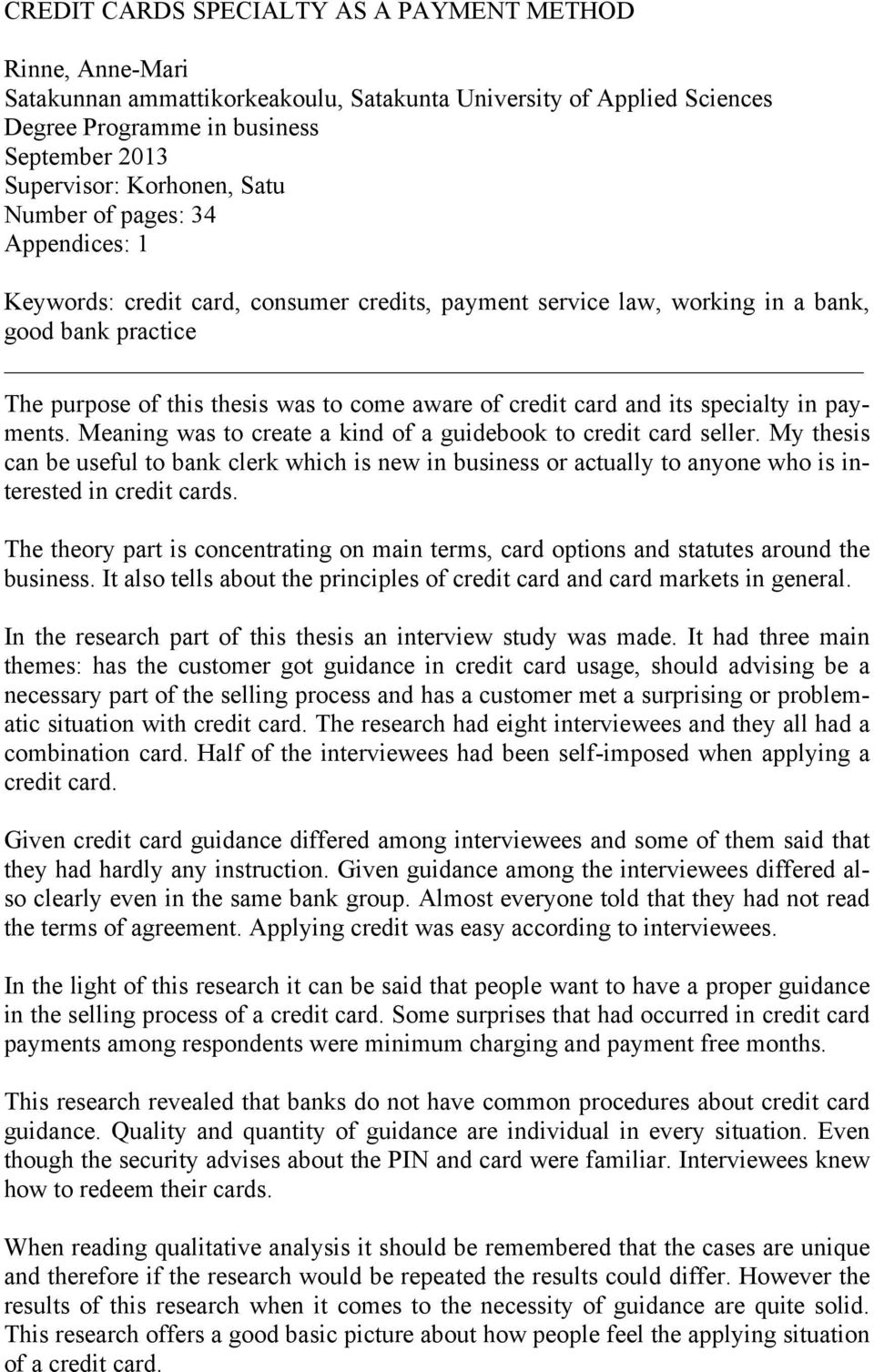 and its specialty in payments. Meaning was to create a kind of a guidebook to credit card seller.