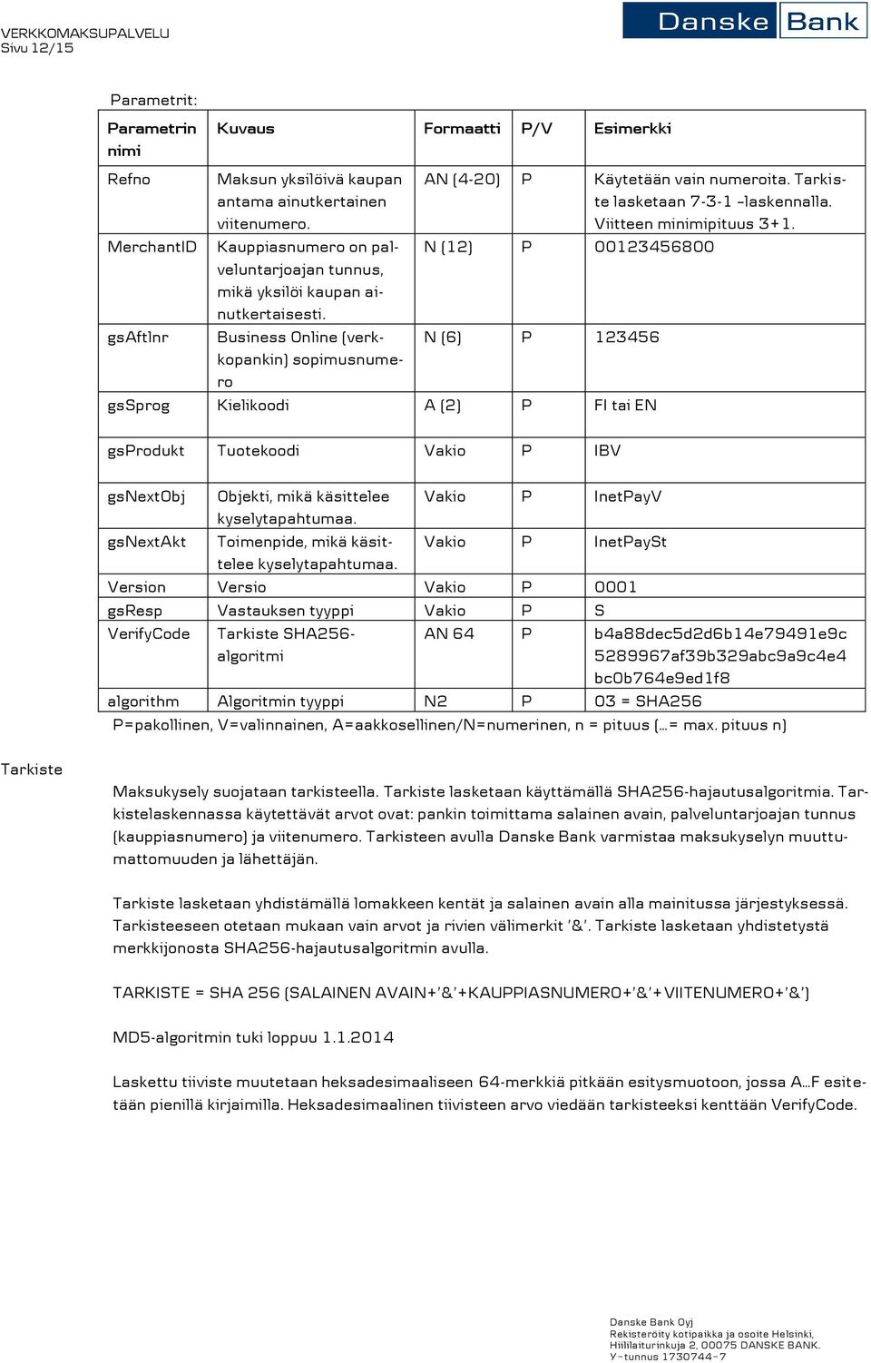 Tarkiste lasketaan 7-3-1 laskennalla. Viitteen minimipituus 3+1.
