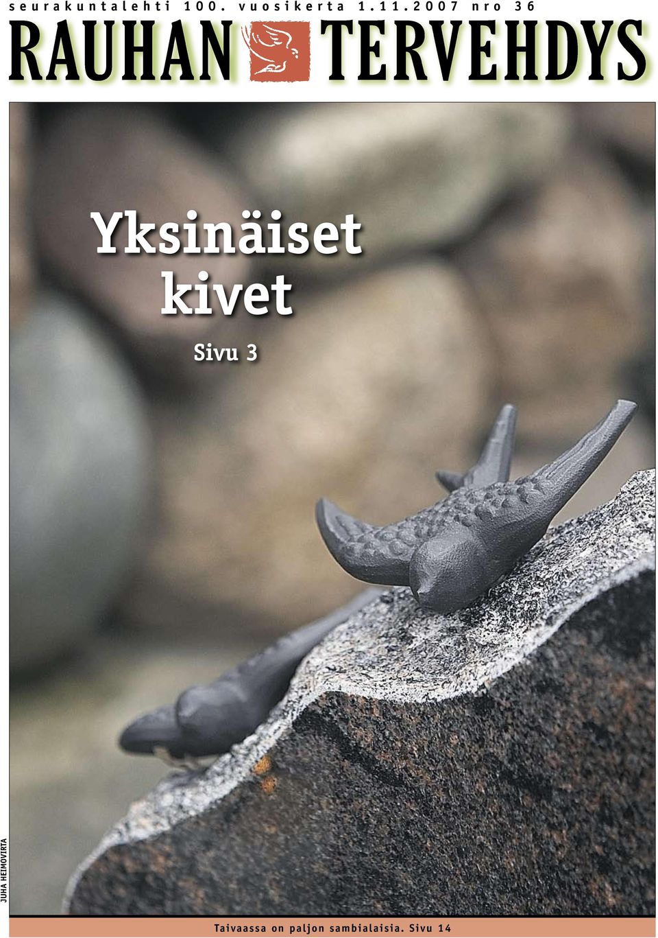 2 0 0 7 n r o 3 6 Yksinäiset kivet Sivu