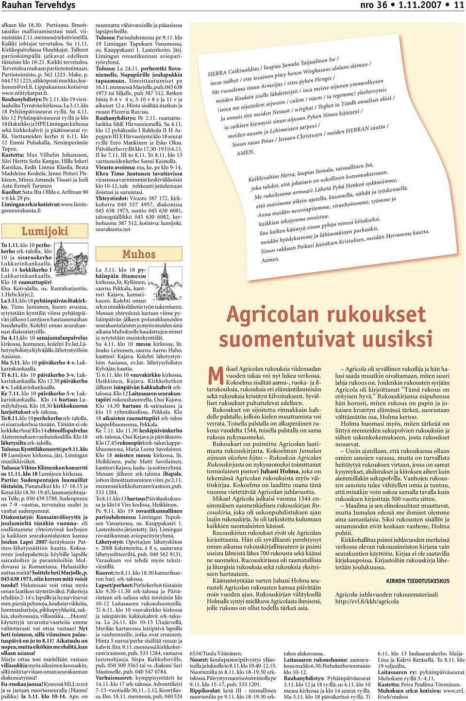 korhonen@evl.fi. Lippukunnan kotisivut www.niittykarpat.fi. Rauhanyhdistys: Pe 2.11.