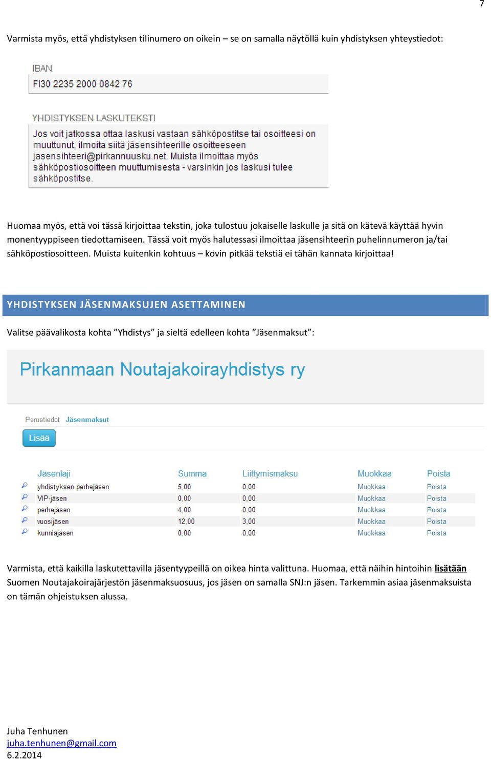 Muista kuitenkin kohtuus kovin pitkää tekstiä ei tähän kannata kirjoittaa!