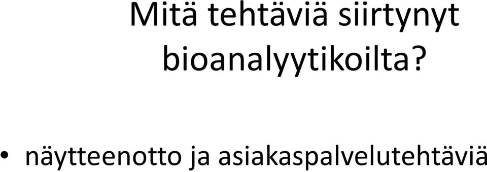 bioanalyytikoilta?