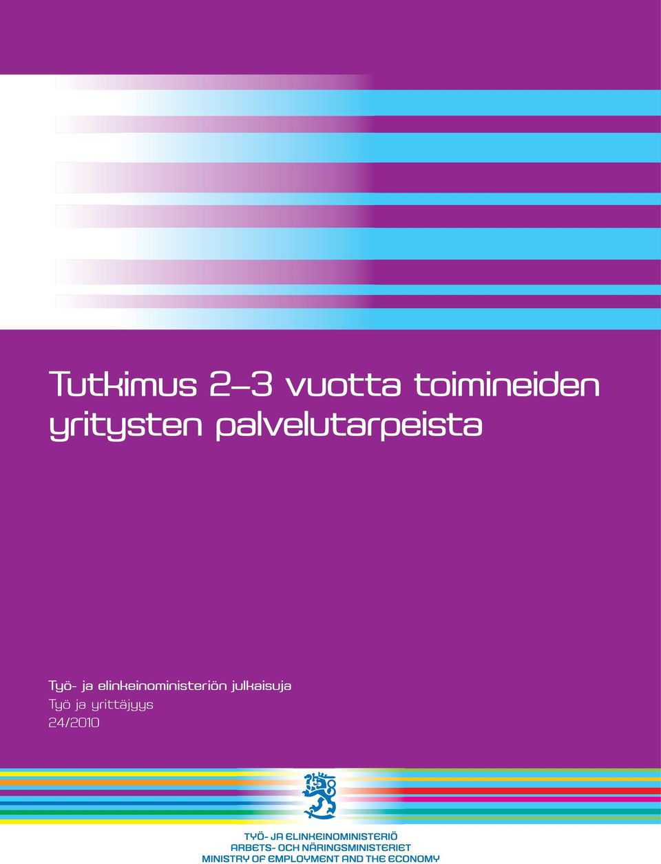 palvelutarpeista Työ- ja