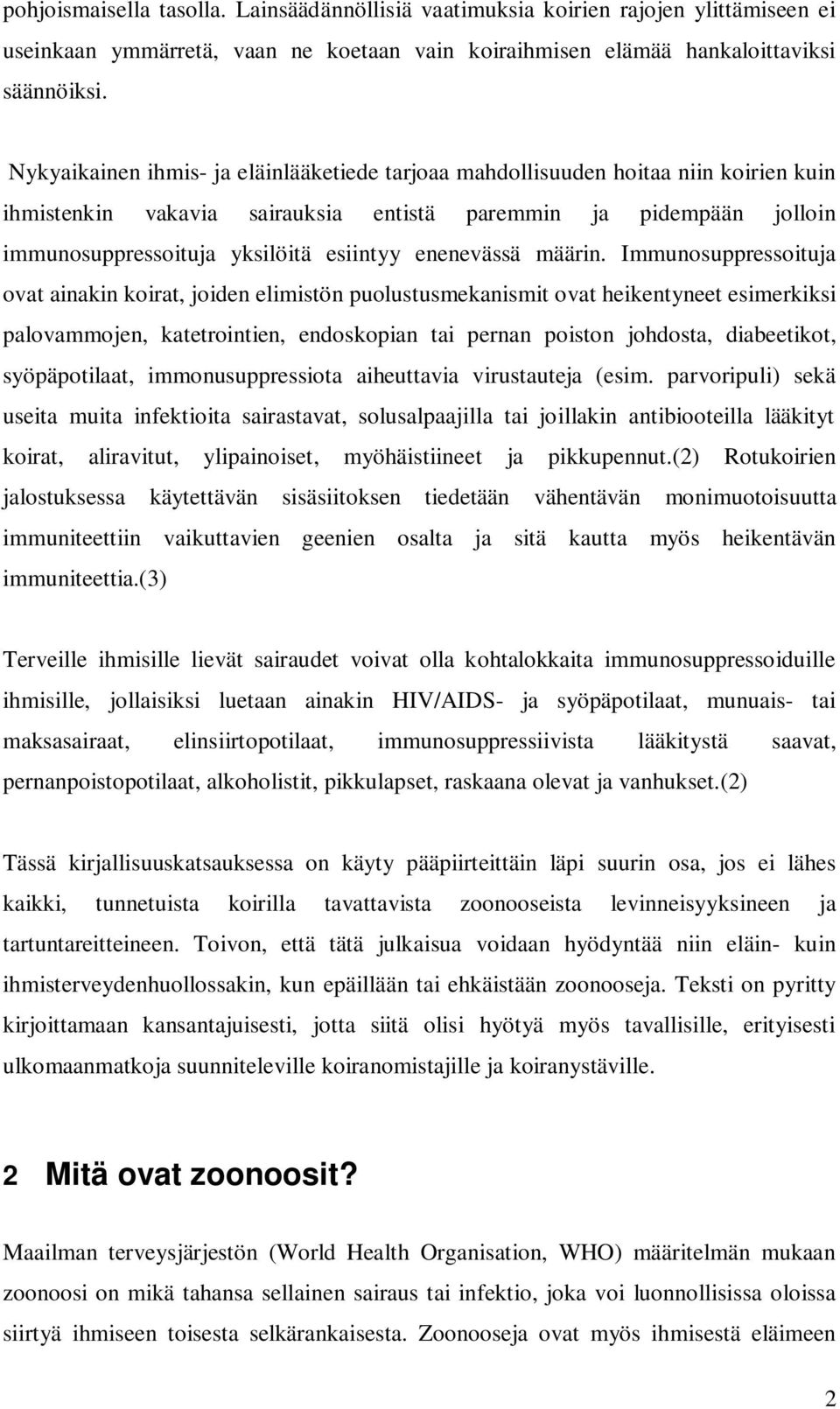 enenevässä määrin.