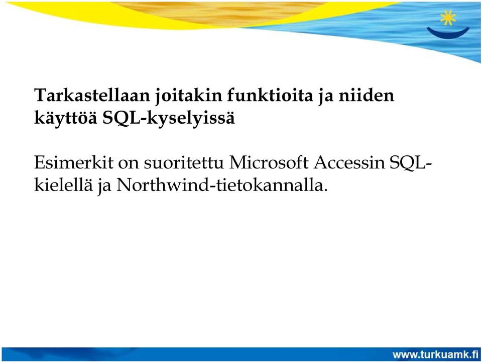 Esimerkit on suoritettu Microsoft