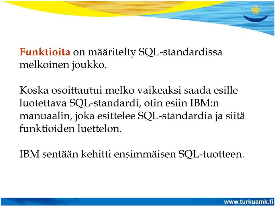 SQL-standardi, otin esiin IBM:n manuaalin, joka esittelee