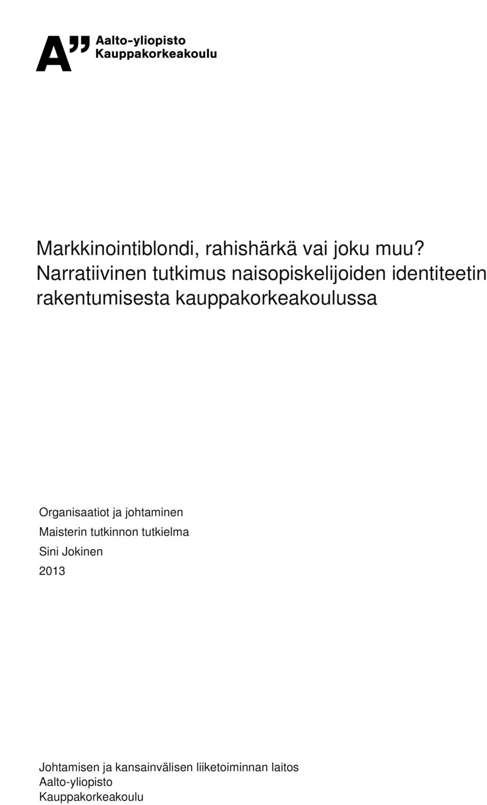 kauppakorkeakoulussa Organisaatiot ja johtaminen Maisterin tutkinnon tutkielma