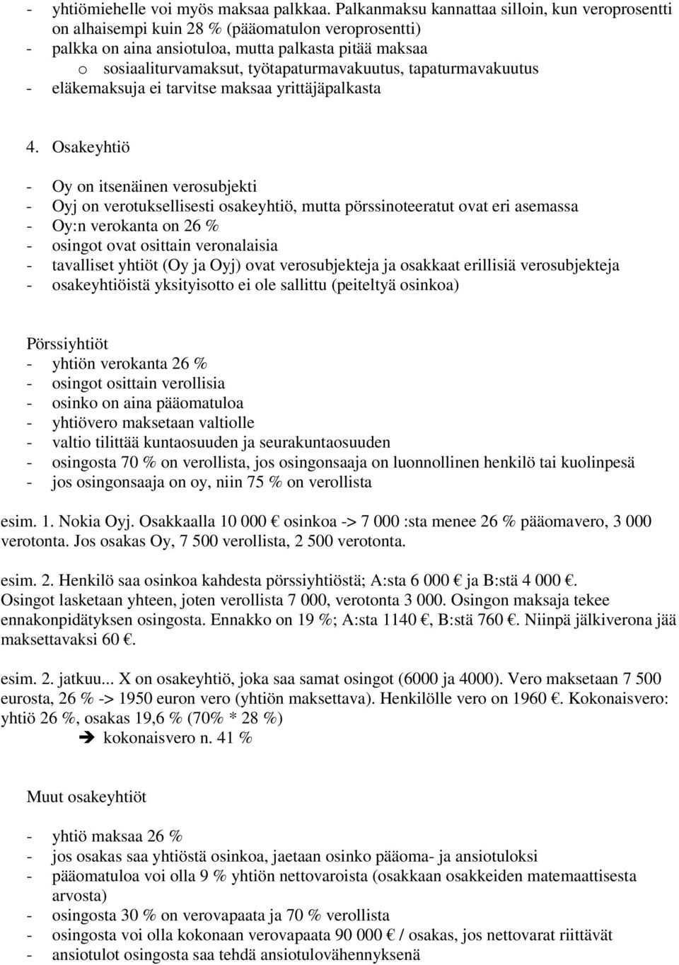 työtapaturmavakuutus, tapaturmavakuutus - eläkemaksuja ei tarvitse maksaa yrittäjäpalkasta 4.