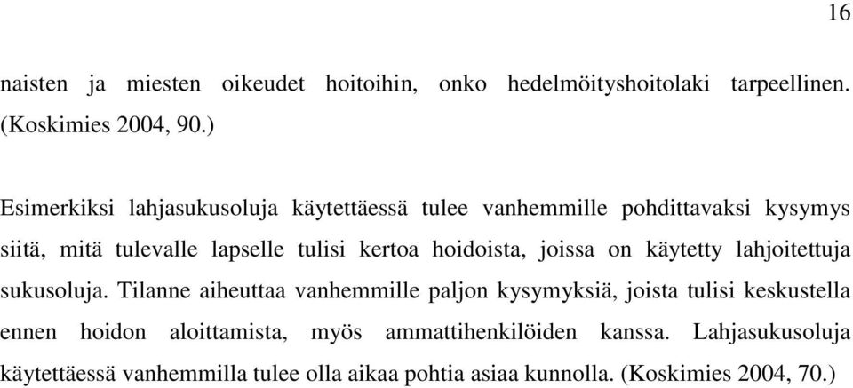 hoidoista, joissa on käytetty lahjoitettuja sukusoluja.