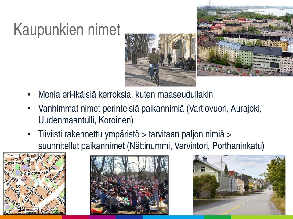 Uudenmaantulli, Koroinen) Tiiviisti rakennettu ympäristö > tarvitaan