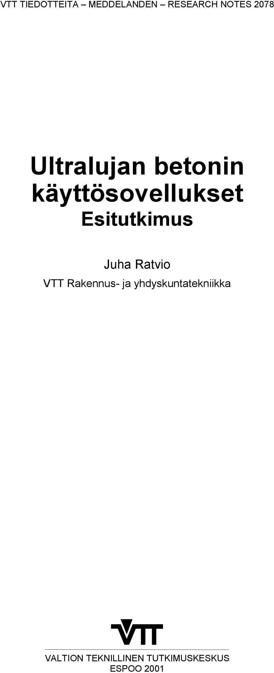 Esitutkimus Juha Ratvio VTT Rakennus- ja