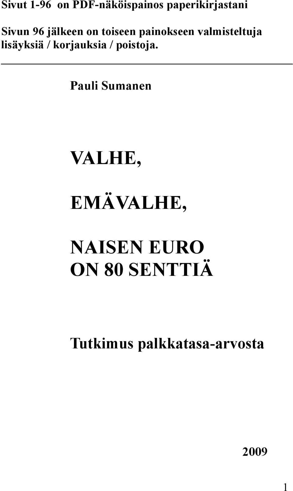 korjauksia / poistoja.