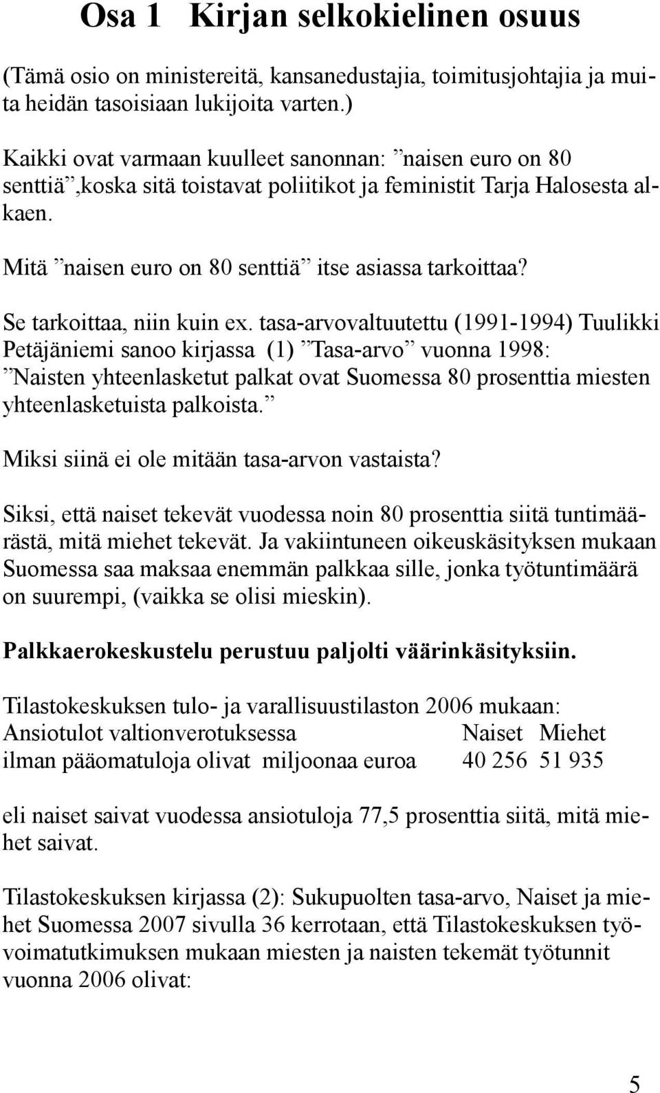 Se tarkoittaa, niin kuin ex.