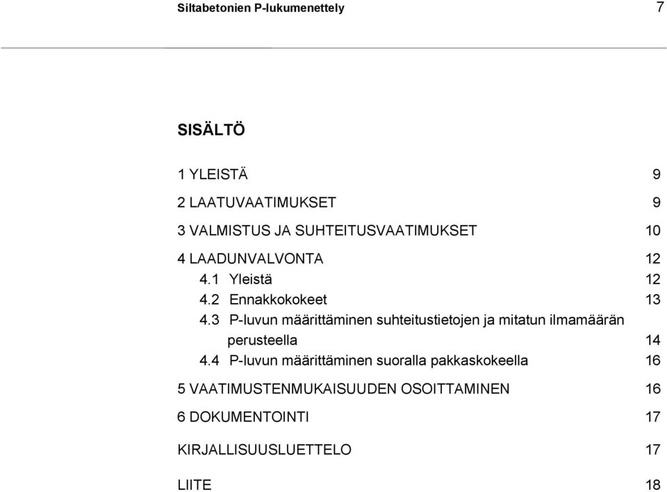 3 P-luvun määrittäminen suhteitustietojen ja mitatun ilmamäärän perusteella 14 4.