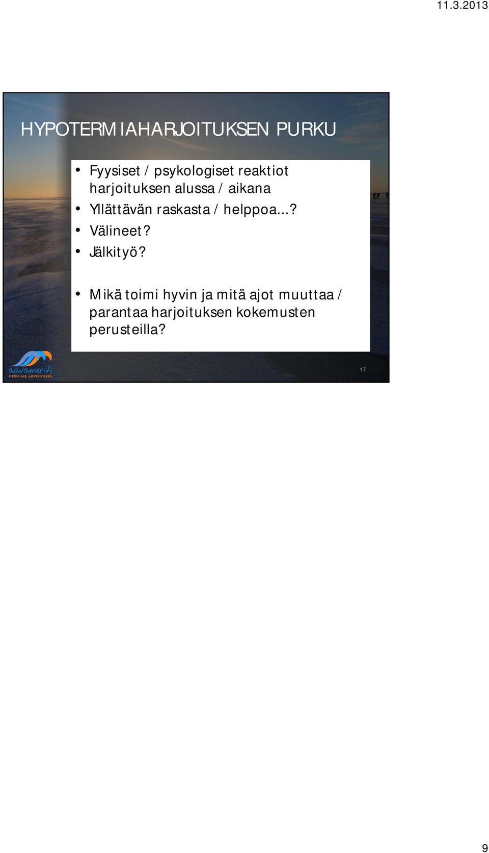 / helppoa...? Välineet? Jälkityö?