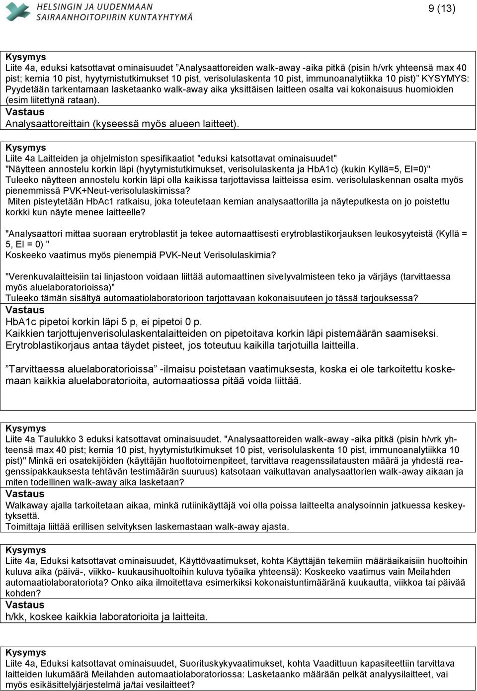 Analysaattoreittain (kyseessä myös alueen laitteet).