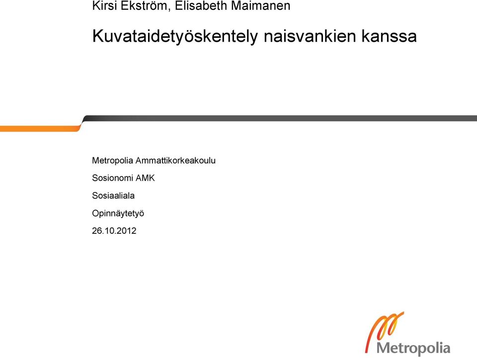 kanssa Metropolia Ammattikorkeakoulu