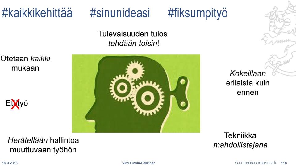 Otetaan kaikki mukaan X Etätyö Kokeillaan erilaista kuin