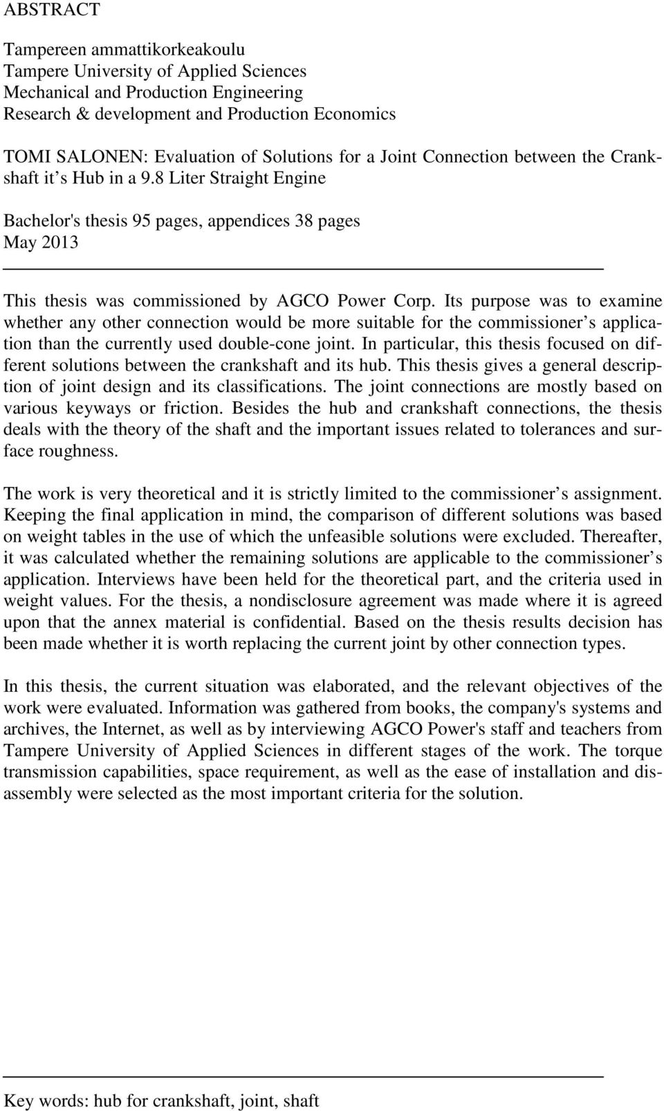 8 Liter Straight Engine Bachelor's thesis 95 pages, appendices 38 pages May 2013 This thesis was commissioned by AGCO Power Corp.