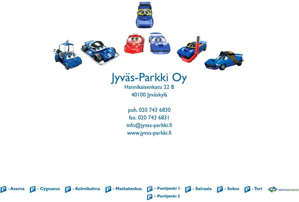 020 743 6831 info@jyvas-parkki.fi www.