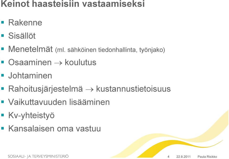 Johtaminen Rahoitusjärjestelmä kustannustietoisuus