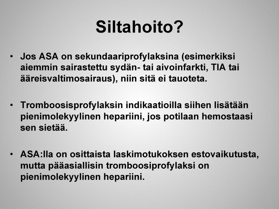 ääreisvaltimosairaus), niin sitä ei tauoteta.