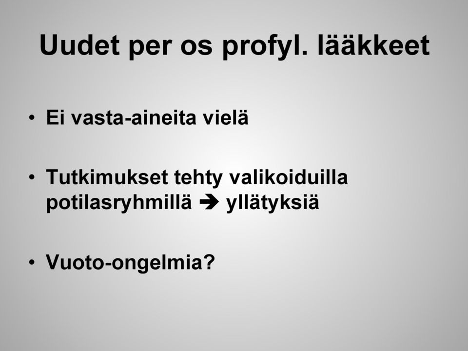 Tutkimukset tehty valikoiduilla