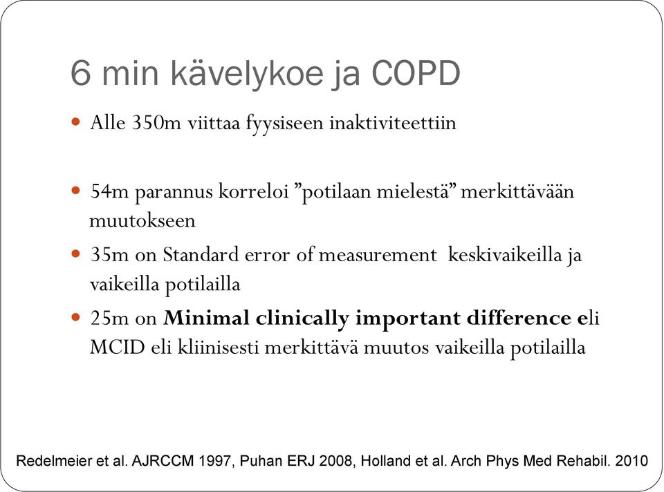 potilailla 25m on Minimal clinically important difference eli MCID eli kliinisesti merkittävä muutos