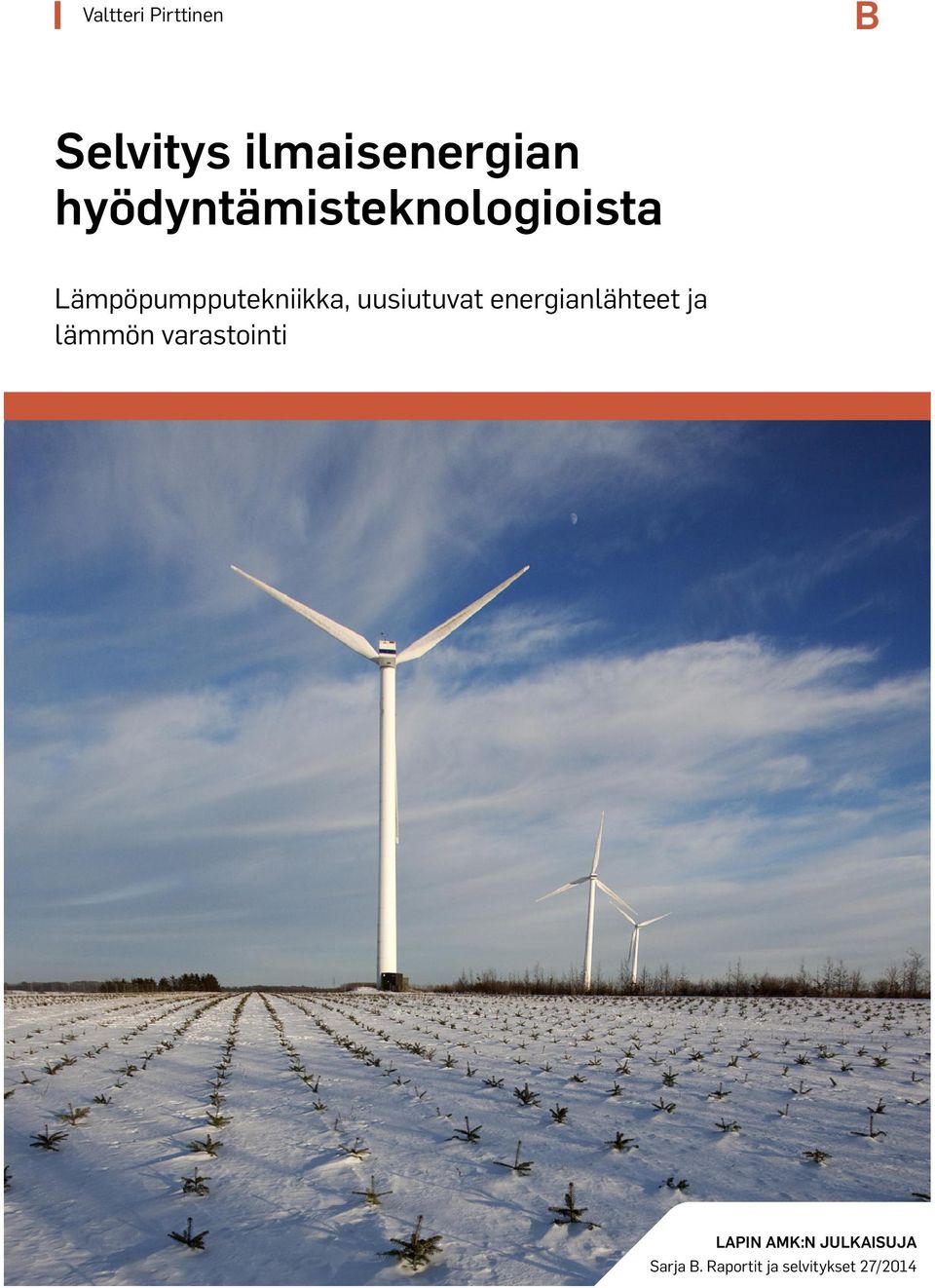 uusiutuvat energianlähteet ja lämmön varastointi