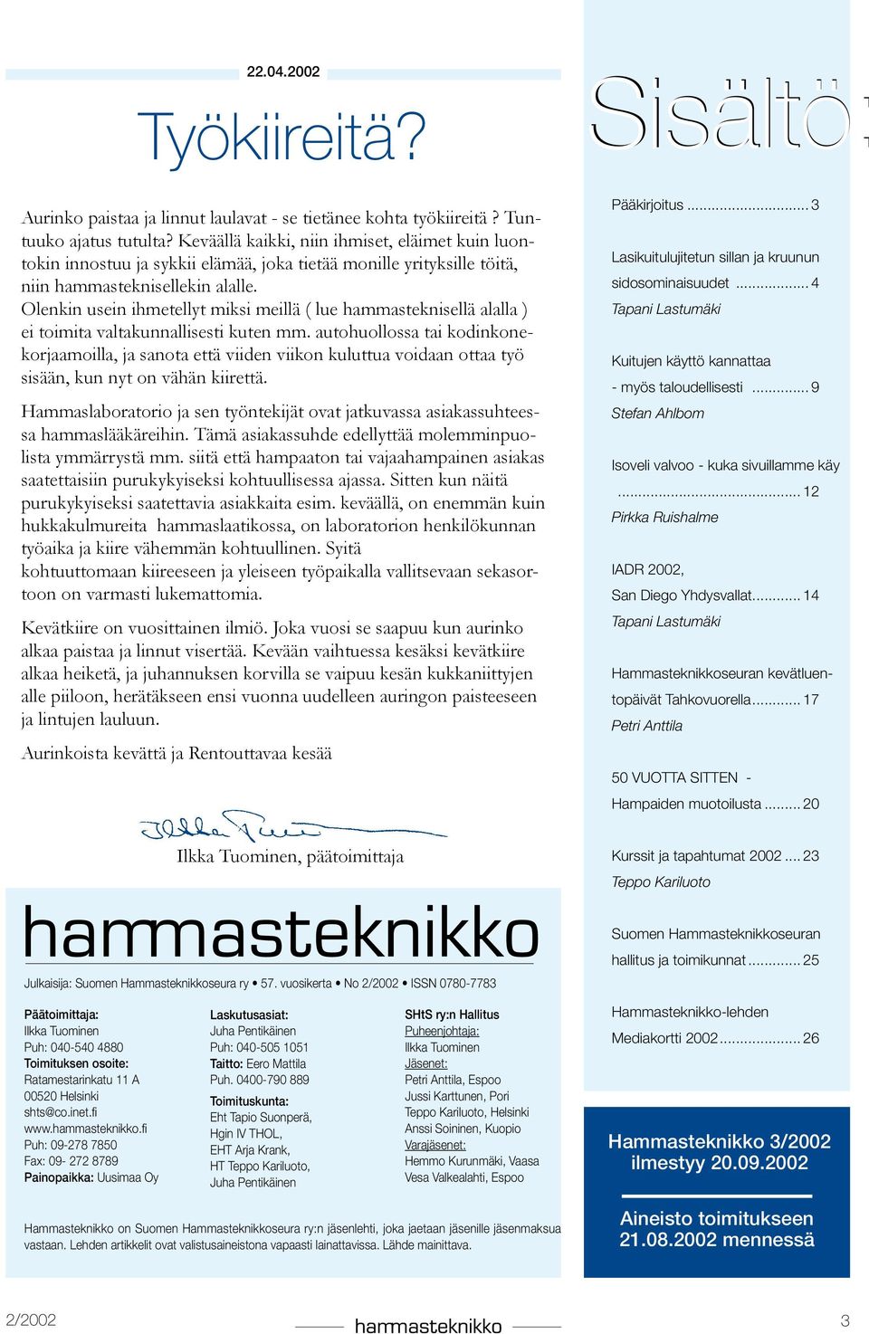 Olenkin usein ihmetellyt miksi meillä ( lue hammasteknisellä alalla ) ei toimita valtakunnallisesti kuten mm.